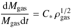 Mathematical equation: \begin{equation*} \frac{{\rm d}M_{\rm gas}}{M_{\rm gas}{\rm d}t} = C_* \, \rho_{\rm gas}^{1/2} \end{equation*}