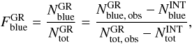 Mathematical equation: \begin{equation} F^{\rm GR}_{\rm blue}=\frac{N^{\rm GR}_{\rm blue}}{N^{\rm GR}_{\rm tot}}=\frac{N^{\rm GR}_{\rm blue,\,obs}-N^{\rm INT}_{\rm blue}}{N^{\rm GR}_{\rm tot,\,obs}-N^{\rm INT}_{\rm tot}}, \label{eq:f_blue} \end{equation}
