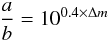Mathematical equation: \begin{equation} \label{semi-axis ratio} \frac{a}{b} = 10^{0.4\times\Delta m} \end{equation}
