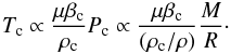 Mathematical equation: \begin{equation} T_\mathrm{c} \propto \frac{\mu \beta_\mathrm{c}}{\rho_\mathrm{c}} P_\mathrm{c} \propto \frac{\mu \beta_\mathrm{c}}{(\rho_\mathrm{c}/\rho)}\frac{M}{R}\cdot \end{equation}