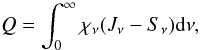 Mathematical equation: \begin{equation} Q=\int_0^\infty \chi_\nu(J_\nu-S_\nu){\rm d}\nu,\label{eq:qtot} \end{equation}