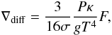 Mathematical equation: \begin{equation} \label{eq1} \nabla_{\rm diff} = \frac{3}{16\sigma} \frac{P \kappa}{g T^4} F, \end{equation}