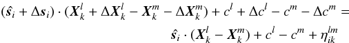 Mathematical equation: \appendix \setcounter{section}{1} \begin{eqnarray} \label{eq:4} (\hat{\vec s_i}+\Delta \vec s_i)\cdot (\vec X_{k}^{l}+\Delta \vec X_k^{l} -\vec X_{k}^{m}-\Delta \vec X_k^{m}) +c^{l}+\Delta c^{l}-c^{m}-\Delta c^{m}=\nonumber\\ \hat{\vec s_i}\cdot (\vec X_{k}^{l}-\vec X_{k}^{m}) +c^{l}-c^{m} +\eta_{ik}^{lm} \end{eqnarray}