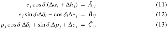 Mathematical equation: \begin{eqnarray} e_j\cos\delta_i(\Delta\alpha_i+\Delta h_j) &=&\hat A_{ij}\label{eq:x}\\ e_j\sin\delta_i\Delta \delta_i-\cos\delta_i\Delta e_j&=&\hat B_{ij}\label{eq:y}\\ p_j\cos\delta_i\Delta\delta_i+\sin\delta_i\Delta p_j +\Delta c_j&=&\hat C_{ij} \label{eq:c} \end{eqnarray}