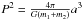 Mathematical equation: \hbox{$P^2 = \frac{4 \pi}{G(m_1 + m_2)} a^3$}
