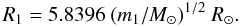 Mathematical equation: \begin{equation} R_1=5.8396~(m_1/M_\odot)^{1/2} ~R_\odot. \end{equation}