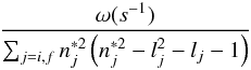 Mathematical equation: \begin{equation} \frac{\omega(s^{-1})}{\sum_{j=i,f}n^{*2}_j\left(n^{*2}_j-l^2_j-l_j-1\right)}\, \end{equation}