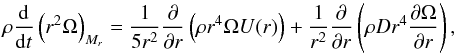 Mathematical equation: \begin{equation} \rho \frac{{\rm d}}{{\rm d}t} \left( r^{2}\Omega \right)_{M_r} = \frac{1}{5r^{2}}\frac{\partial }{\partial r} \left(\rho r^{4}\Omega U(r)\right) + \frac{1}{r^{2}}\frac{\partial }{\partial r}\left(\rho D r^{4} \frac{\partial \Omega}{\partial r} \right) , \label{transmom} \end{equation}