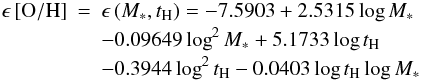 Mathematical equation: \begin{eqnarray} \mathrm{\epsilon\left[O/H\right]} &=& \epsilon\left(M_{*},t_{\rm H}\right) = -7.5903 + 2.5315 \log M_{*} \nonumber \\ && - 0.09649 \log^{2} M_{*} + 5.1733 \log t_{\rm H} \nonumber \\ && - 0.3944 \log^{2} t_{\rm H} - 0.0403 \log t_{\rm H} \log M_{*} \label{eqn:metallicity} \end{eqnarray}