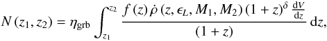 Mathematical equation: \begin{eqnarray} N\left(z_{1},z_{2}\right) = \eta_{\mathrm{grb}}\int_{z_{1}}^{z_{2}} \frac{f\left(z\right)\dot{\rho}\left(z,\epsilon_{L},M_{1},M_{2}\right)\left(1+z\right)^{\delta} \frac{\mathrm{d}V}{\mathrm{d}z}}{\left(1+z\right)}\,\mathrm{d}z, \label{eqn:grb_rate} \end{eqnarray}