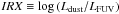 Mathematical equation: \hbox{$IRX\equiv\log\left(L_{\rm dust}/L_{\rm FUV}\right)$}