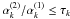 Mathematical equation: \hbox{$ {\alpha_k^{(2)}}/{\alpha_k^{(1)}} \le \tau_k$}