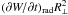 Mathematical equation: \hbox{$(\partial W/\partial t)_{\mathrm{rad}}R_{\bot}^2$}