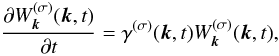 Mathematical equation: \begin{equation} \label{dWk} \frac{\partial W_{\vec{k}}^{(\sigma)}(\vec{k}, t)}{\partial t}= \gamma^{(\sigma)}(\vec{k}, t)W_{\vec{k}}^{(\sigma)}(\vec{k}, t), \end{equation}