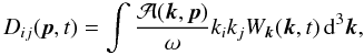 Mathematical equation: \begin{equation} \label{diff} D_{ij}(\vec{p}, t)= \int\frac{\mathcal{A}(\vec{k}, \vec{p})}{\omega}k_ik_jW_{\vec{k}}(\vec{k}, t)\,\mathrm{d}^3\vec{k}, \end{equation}