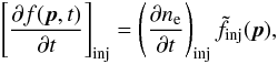 Mathematical equation: \begin{equation} \label{df_inj} \left[\frac{\partial f(\vec{p}, t)}{\partial t}\right]_{\mathrm{inj}}= \left(\frac{\partial n_{\mathrm{e}}}{\partial t}\right)_{\mathrm{inj}}\tilde f_{\mathrm{inj}}(\vec{p}), \end{equation}