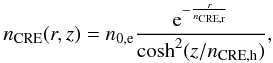 \begin{equation} {n}_{\mathrm{CRE}}(r,z) = n_{0,\rm e} \frac{{\rm e}^{-\frac{r}{{n}_{\mathrm{CRE},\rm r}}}}{\cosh^2(z/{n}_{\mathrm{CRE},\rm h})}, \end{equation}