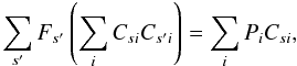 \begin{equation} \sum_{s'} F_{s'} \left( \sum_i C_{si} C_{s'i} \right)= \sum_i P_i C_{si}, \label{deconv5} \end{equation}