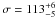 \hbox{$\sigma=113_{-5}^{+6}$}