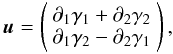 \begin{equation} \u=\left(\begin{array}{l} \partial_1\gamma_1+\partial_2\gamma_2 \\ \partial_1\gamma_2-\partial_2\gamma_1 \end{array}\right), \end{equation}