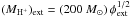 \hbox{$(M_{\rm H^+})_{\rm ext} = (200~M_\odot) \, \phi_{\rm ext}^{1/2}$}