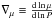 \hbox{$\delmu\equiv\dd{\ln \mu}{\ln P}$}