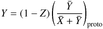 \appendix \setcounter{section}{2} \begin{eqnarray} Y=(1-Z)\left(\frac{\bar{Y}}{\bar{X}+\bar{Y}}\right)_\mathrm{proto} \end{eqnarray}