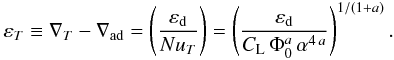 \begin{eqnarray} \surabad\equiv\delt-\delad=\left(\frac{\surabd}{\NuT}\right)=\left(\frac{\surabd}{\Cl \,\Phi_0^a \,\alpha^{4\,a}}\right)^{1/(1+a)}.\label{surabad_layer} \end{eqnarray}