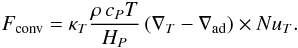 \begin{eqnarray} \fconv=\kapt \frac{\rho\, \cp T}{\hp}\, (\delt-\delad) \times \NuT. \label{def_fconv} \end{eqnarray}