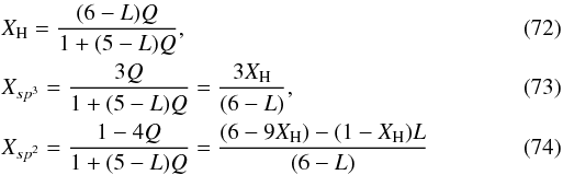 \begin{eqnarray} \label{DG_XH_CL} &&X_{\rm H}= \frac{(6-L)Q}{1+(5-L)Q}, \\ \label{DG_Xsp3_CL} &&X_{sp^3}= \frac{3Q}{1+(5-L)Q} = \frac{3 X_{\rm H}}{(6-L)}, \\ \label{DG_Xsp2_CL} &&X_{sp^2}= \frac{1-4Q}{1+(5-L)Q} = \frac{(6-9X_{\rm H})-(1-X_{\rm H})L}{(6-L)} \end{eqnarray}