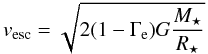 $$ v_{\rm esc} = \sqrt{2(1-\Gamma_{\rm e})G\frac{M_{\star}}{R_{\star}}} $$
