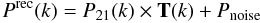 \begin{equation} P^{\rm rec}(k) = P_{21}(k) \times \TrF(k) + P_{\rm noise} \end{equation}