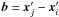 \hbox{$\vec b = \vec x_j ' - \vec x_i '$}