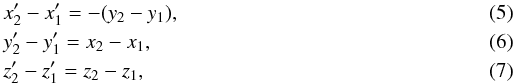 \begin{eqnarray} \label{con1} &&x_2 ' - x_1 ' = - (y_2 - y_1), \\ \label{con2}&&y_2 ' - y_1 ' = x_2-x_1, \\ \label{con3} &&z_2 ' - z_1 ' = z_2 - z_1, \end{eqnarray}