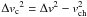 \hbox{$\Delta{v_{\rm c}}^2 = \Delta{v}^2 - v_{\rm ch}^2$}