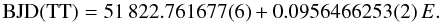 \begin{equation} \mathrm{BJD(TT)} = 51\,822.761677(6) + 0.0956466253(2)\,E. \end{equation}