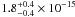 \hbox{$1.8^{+0.4}_{-0.4}\times 10^{-15}$}