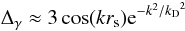 \begin{eqnarray} \Delta_{\gamma}\approx 3\cos (kr_{\rm s}){\rm e}^{-k^2/\kD ^2}\label{tf} \end{eqnarray}