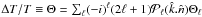 \hbox{$\Delta T/T\equiv \Theta = \sum_{\ell}(-i)^{\ell}(2\ell+1)\mathcal{P}_{\ell}(\hat{k}.\hat{n})\Theta_{\ell}$}