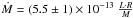 \hbox{$\dot{M} = (5.5 \pm 1) \times 10^{-13} \; \frac{L \cdot R}{M}$}