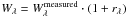 \hbox{$W_\lambda = W_\lambda^\mathrm{measured}\cdot(1+r_\lambda)$}