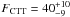 \hbox{$F_\mathrm{CTT}=40_{-9}^{+10}$}