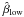 \hbox{$\hat\beta_{\rm low}$}