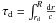\hbox{$\tau_\mathrm{d}=\int^R_{r_\mathrm{d}} {{\rm d}r\over c}$}