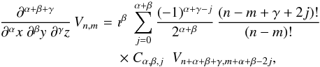 \begin{eqnarray} \label{derivVnm} \frac{\partial^{\alpha+\beta+\gamma}}{\partial^{\alpha}x \;\partial^{\beta}y \;\partial^{\gamma}z} \, V_{n,m} \!&=&\! \imath^{\beta}\; \sum_{j=0}^{\alpha+\beta} \frac{(-1)^{\alpha+\gamma-j}}{2^{\alpha+\beta}}\, \frac{(n-m+\gamma+2j)!}{(n-m)!}\nonumber\\ && \times \; C_{\alpha,\beta,j}\;\; V_{n+\alpha+\beta+\gamma,m+\alpha+\beta-2j}, \end{eqnarray}