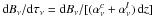 \hbox{$\rmd B_\nu / \rmd \tau_\nu = \rmd B_\nu / [(\alpha_\nu^c + \alpha_\nu^l) \, \rmd z]$}
