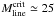 \hbox{$M_{\rm line}^{\rm crit}\simeq25$}