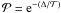 Mathematical equation: \hbox{$\mathcal{P} = {\rm e}^{-(\Delta/\mathcal{T})}$}
