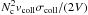 \hbox{$N_\mathrm{c}^2 v_\mathrm{coll} \sigma_\mathrm{coll} / (2V)$}