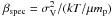 \hbox{$\beta_{\rm spec}=\sigma_{\rm V}^2/(kT/\mu m_{\rm p})$}